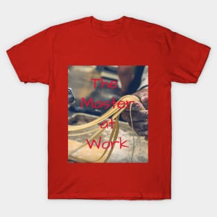 The Master at Work T-Shirt